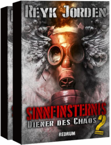 Sinnfinsternis 2 - Diener des Chaos von Reyk Jorden - Buch